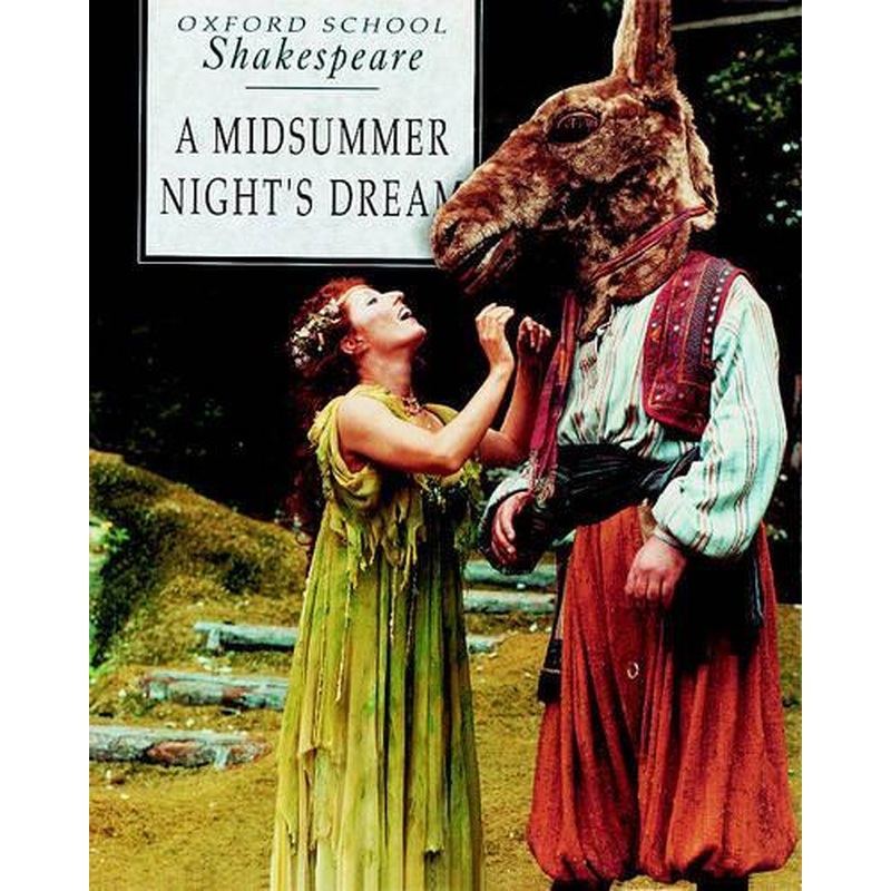 A Midsummer Nights Dream (Oxford School Shakespeare)