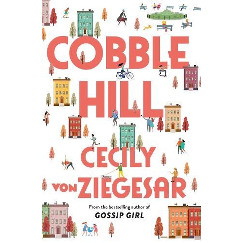 Cobble Hill: A fresh, funny page-turning read from the bestselling author of Gossip Girl