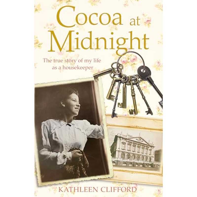 Cocoa at Midnight: The real life story of my time as a housekeeper