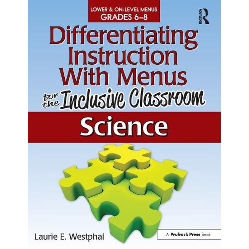 Differentiating Instruction With Menus for the Inclusive Classroom: Science (Grades 6-8): 0