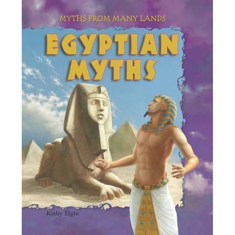 Egyptian Myths (Myths from Many Lands)