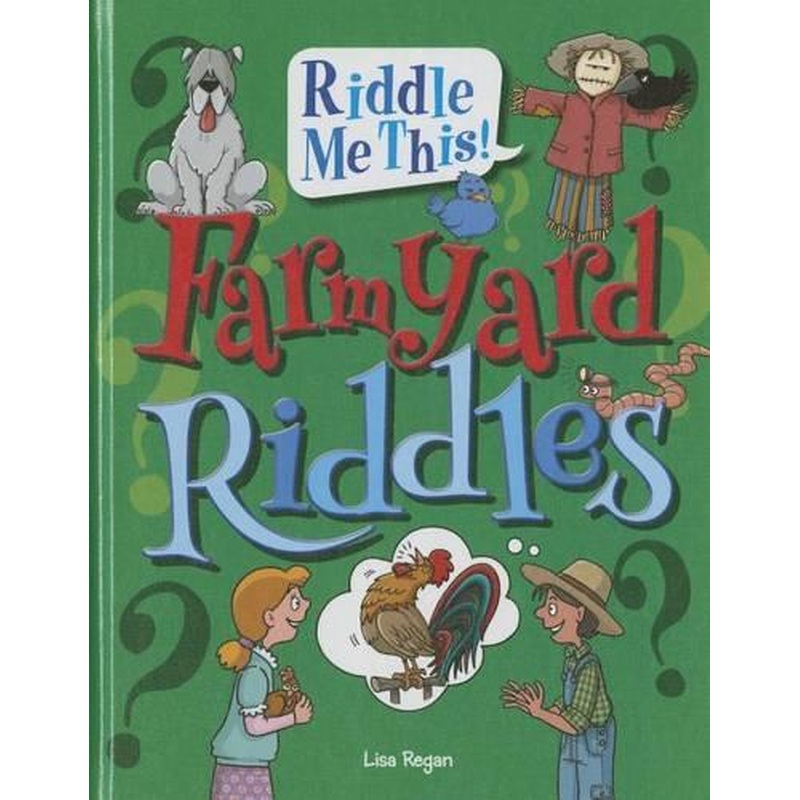 Farmyard Riddles (Riddle Me This!)