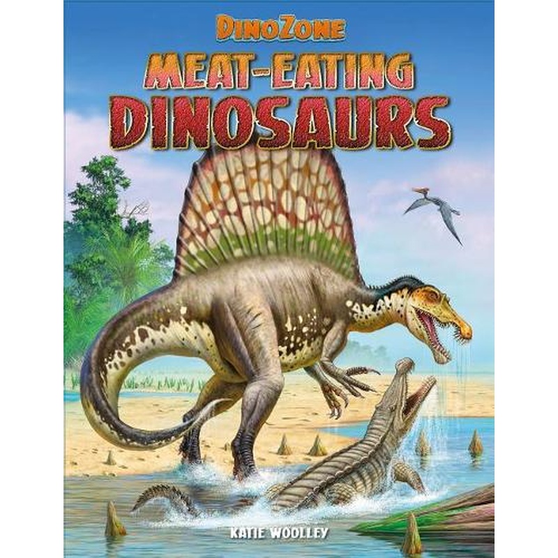 Meat-Eating Dinosaurs (Dinozone)