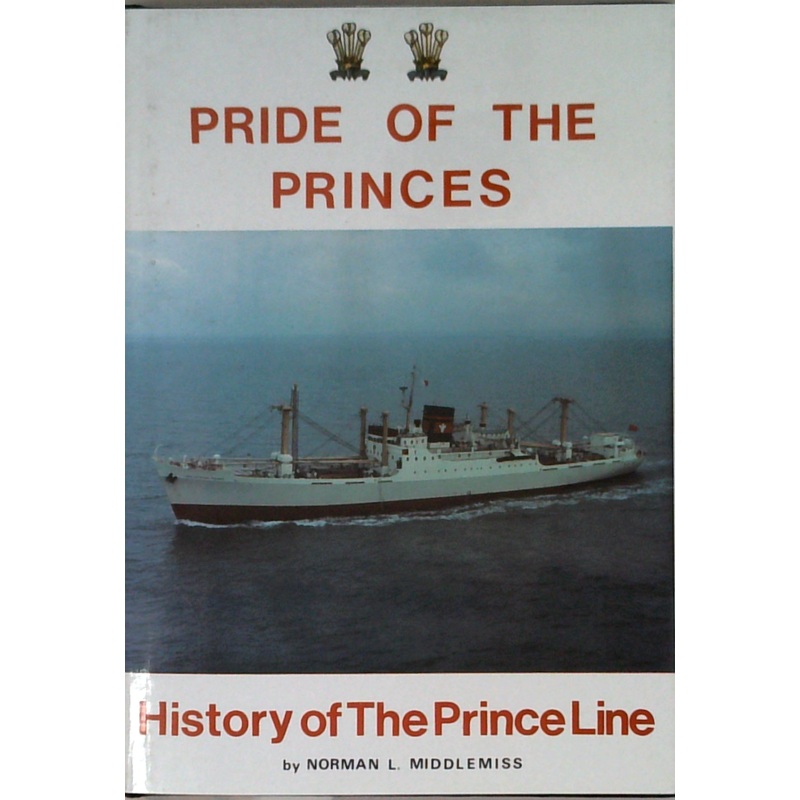 'Pride Of The Princes': The History Of The Prince Line Ltd