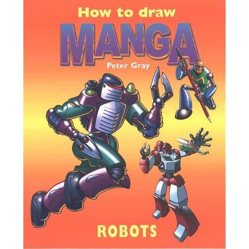 Robots (How To Draw Manga)