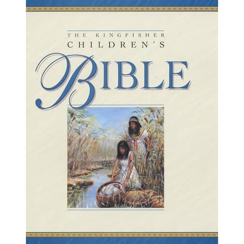 The Kingfisher Childrens Bible