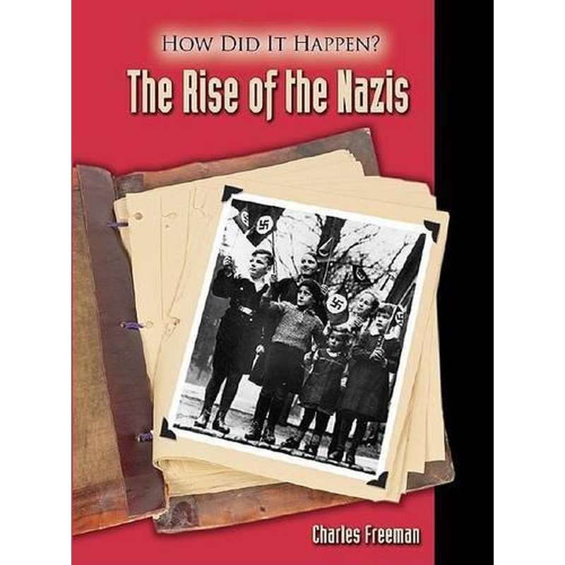 The Rise of the Nazis (How Did It Happen?)