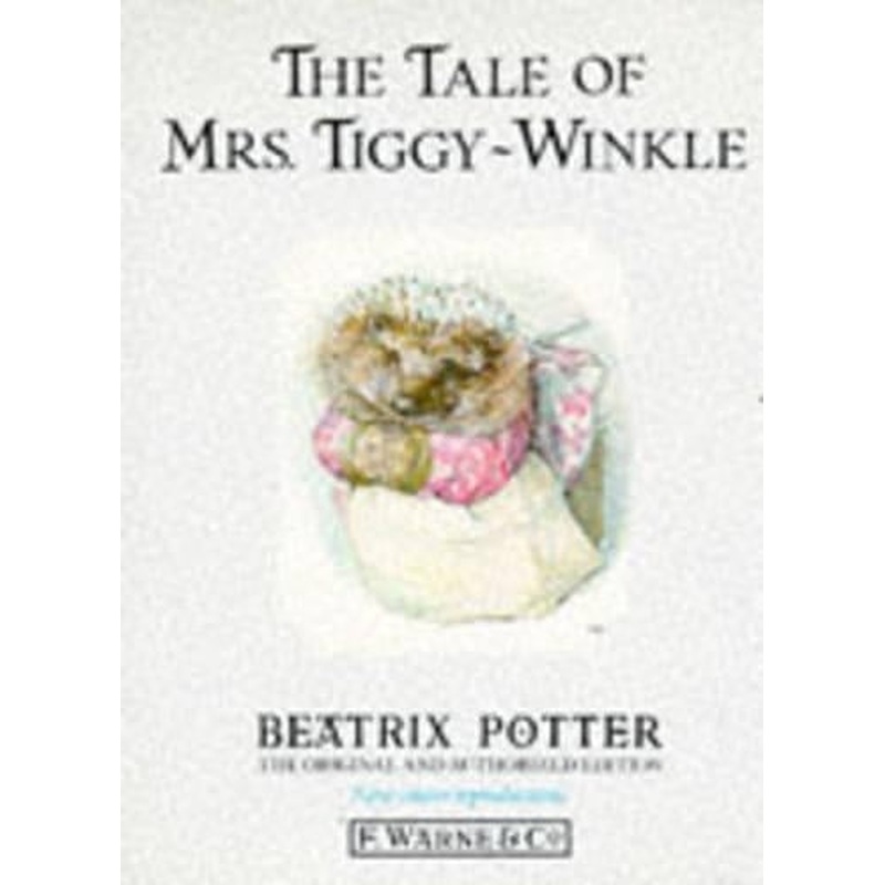 The Tale of Mrs. Tiggy-Winkle (The original Peter Rabbit books)