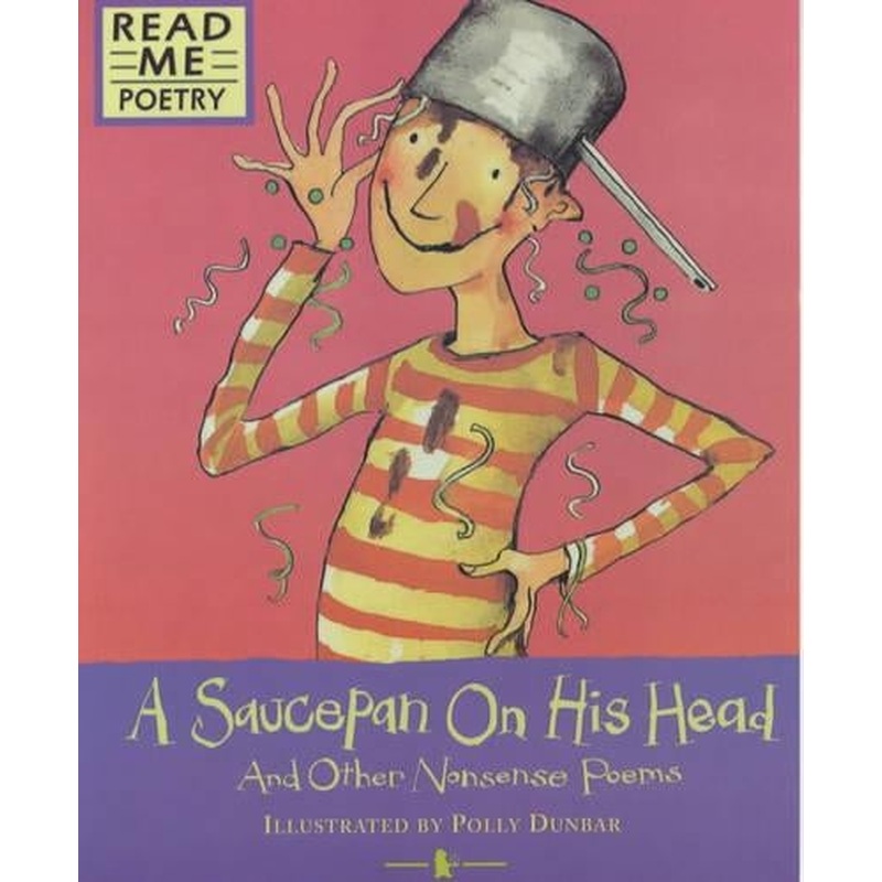 A Saucepan on His Head (Read Me: Poetry)
