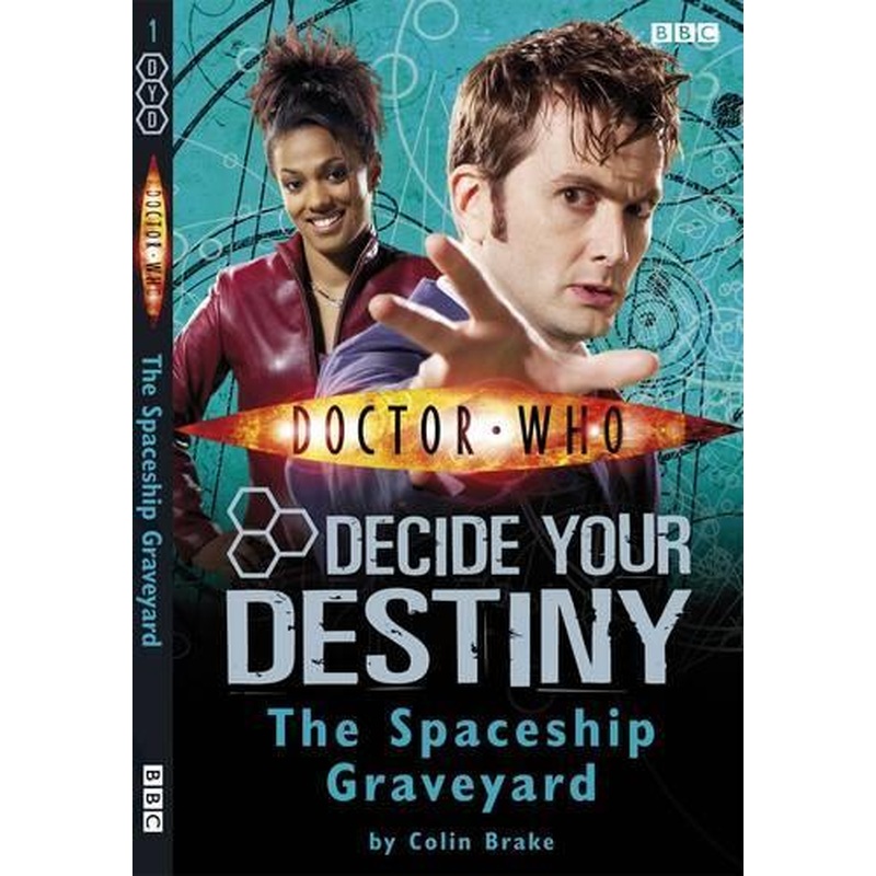 Doctor Who: The Spaceship Graveyard: Decide Your Destiny: Number 1: Decide Your Destiny No. 1