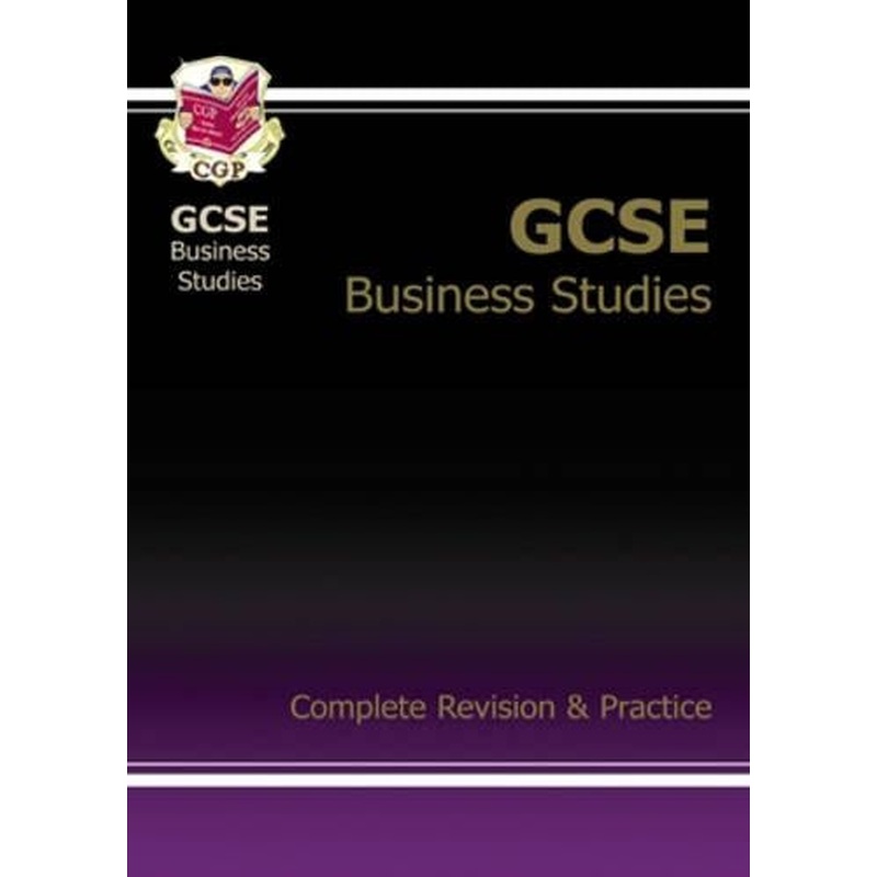 GCSE Business Studies Complete Revision & Practice: Complete Revision and Practice (Complete Revision & Practice Guide)