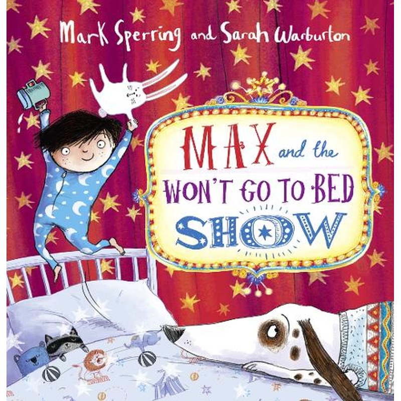 Max and the Wont Go to Bed Show