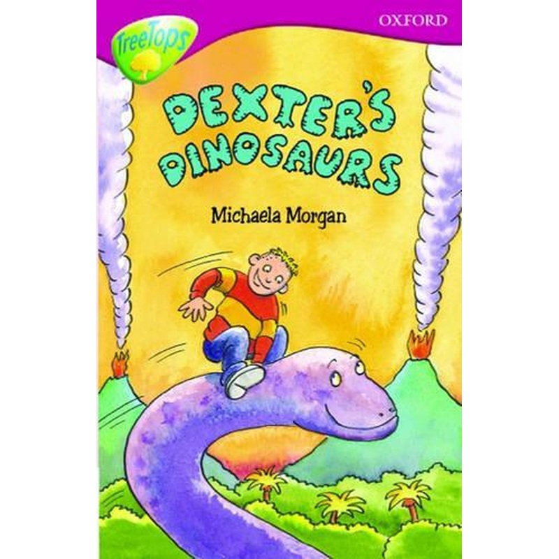 Oxford Reading Tree: Stage 10: TreeTops: Dexters Dinosaurs: Dexters Dinosaurs (Oxford Reading Tree Treetops)