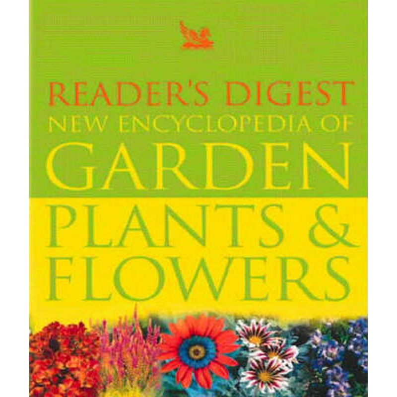 "Reader's Digest" New Encyclopaedia of Garden Plants and Flowers