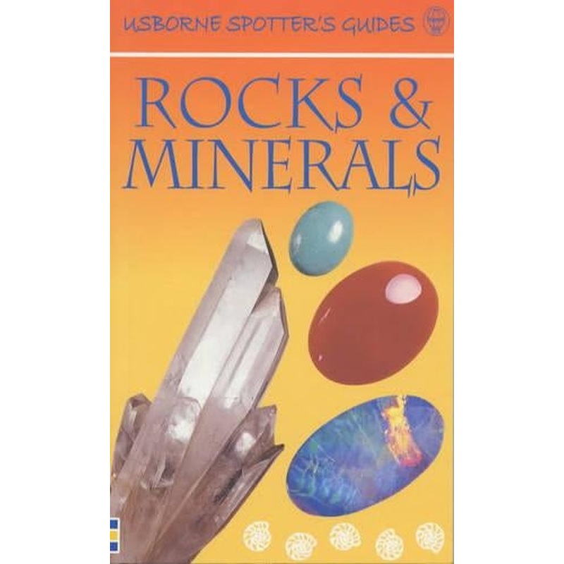 Rocks and Minerals (Usborne New Spotters' Guides)