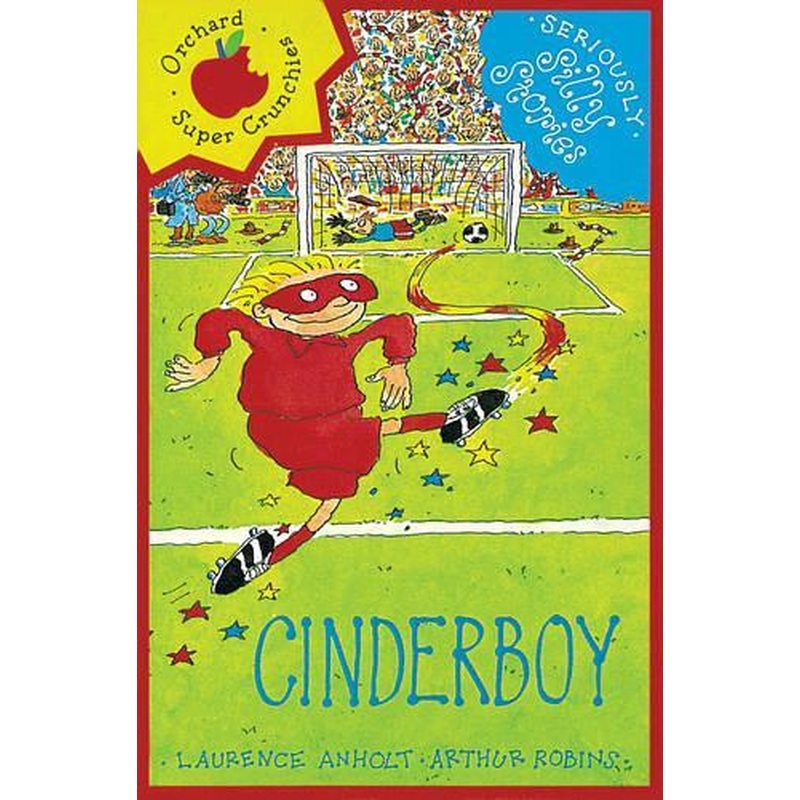 Seriously Silly Supercrunchies: Cinderboy