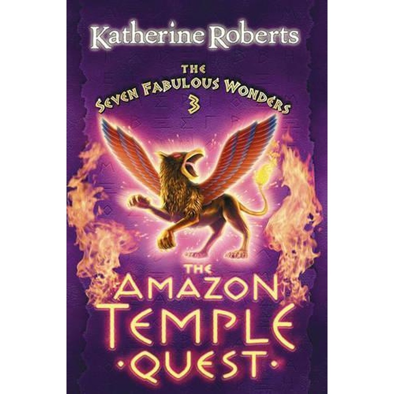 The Amazon Temple Quest (The Seven Fabulous Wonders, Book 3)