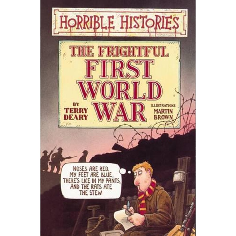 The Frightful First World War Horrible histories