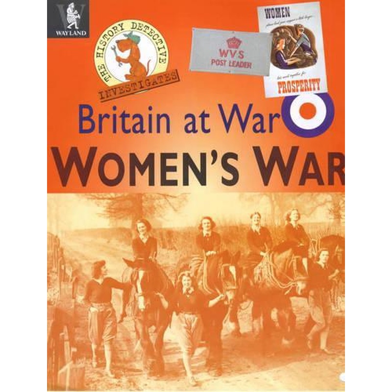 The History Detective Investigates: Women in World War II