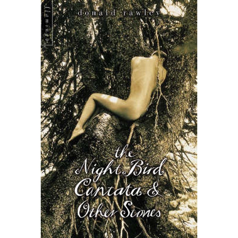 "The Night Bird Cantata and Other Stories