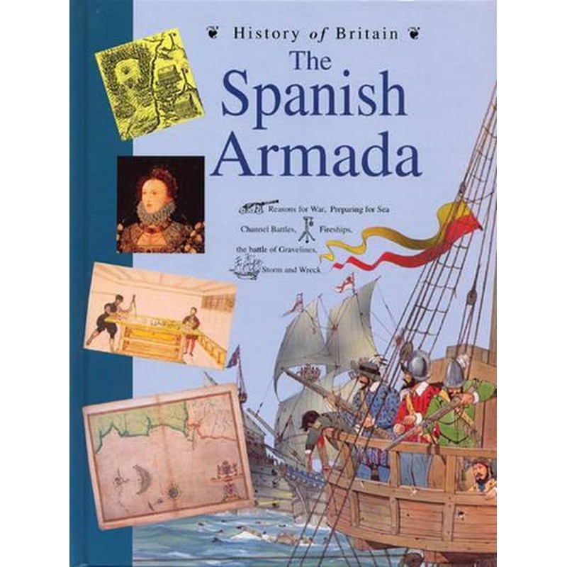 History of Britain Topic Books: The Spanish Armada   (Paperback)