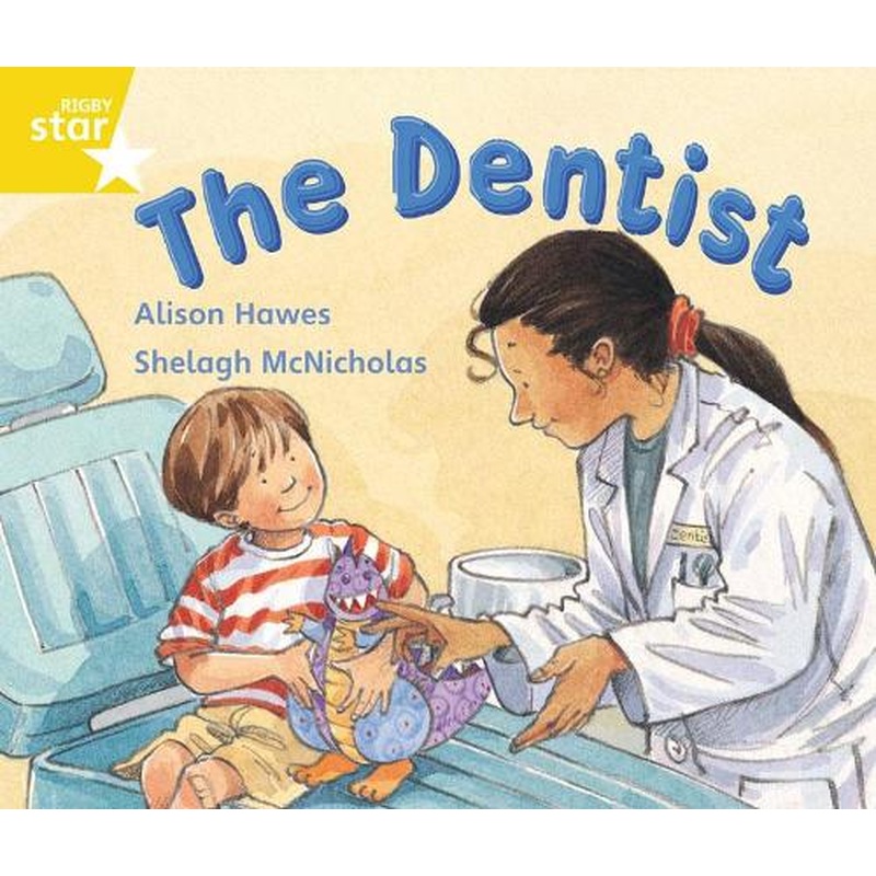 Rigby Star Guided 1 Yellow Level: The Dentist Pupil Book (single)