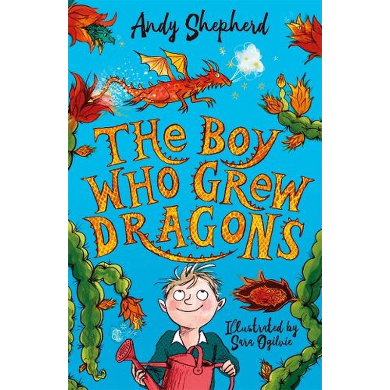 The Boy Who Grew Dragons