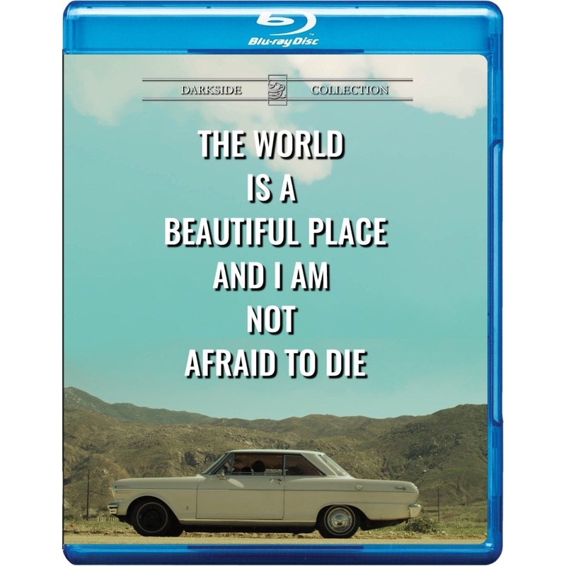 The World is a Beautiful Place and I am Not Afraid to Die