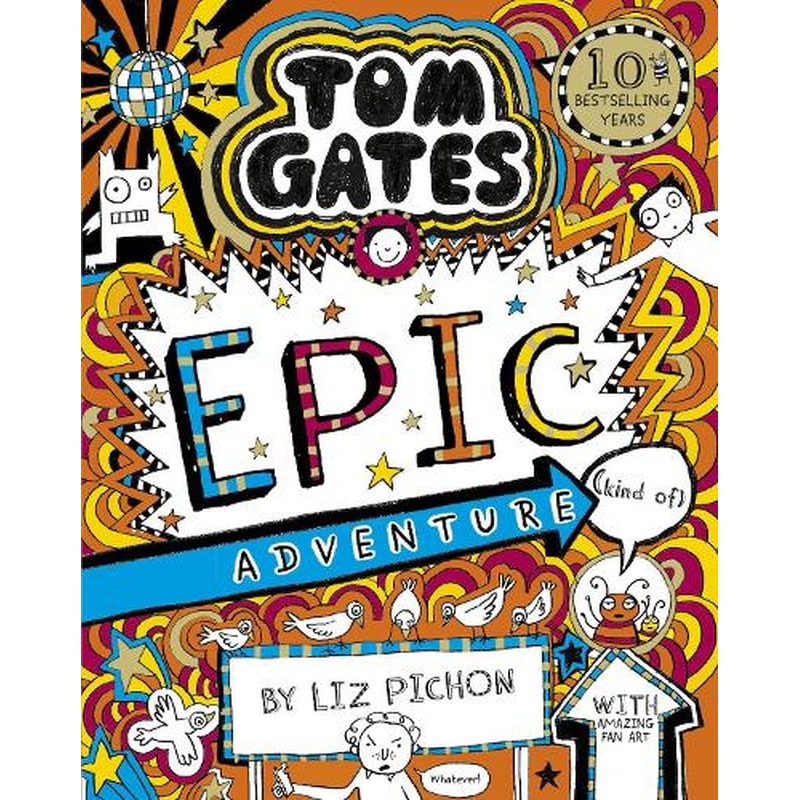Tom Gates 13: Tom Gates: Epic Adventure (kind of)