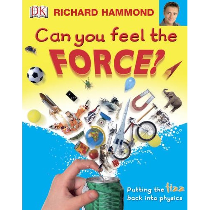 Can You Feel the Force?: Putting the fizz back into physics (Big Questions)