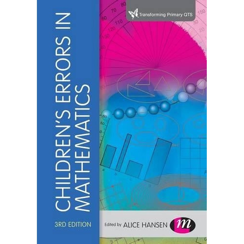 Childrens Errors in Mathematics (Transforming Primary QTS)