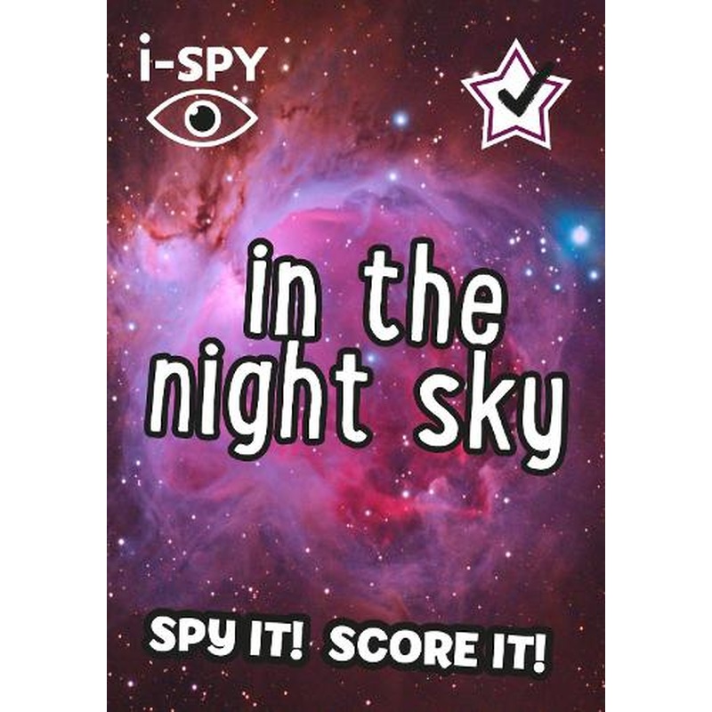 i-SPY In the Night Sky: What can you spot? (Collins Michelin i-SPY Guides)