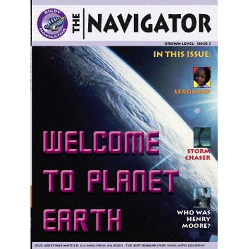 Navigator Non Fiction Yr 3/p4: Welcome to Planet Earth (NAVIGATOR FICTION)