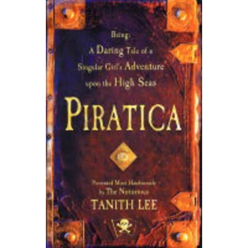 Piratica: Piratica: Being a Daring Tale of a Singular Girl's Adventure Upon the High Seas