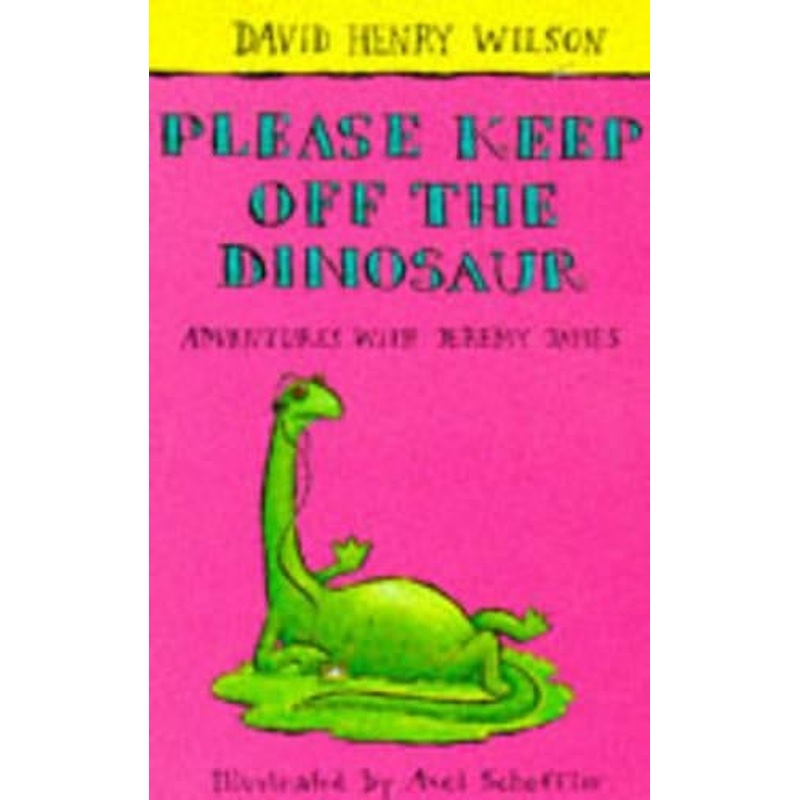 Please Keep Off the Dinosaur (Adventures with Jeremy James)