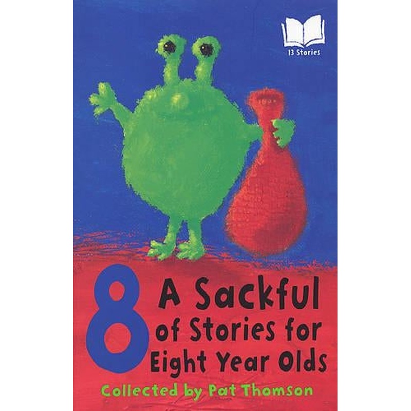 A SACK OF STORIES FOR EIGHT YEAR OLDS