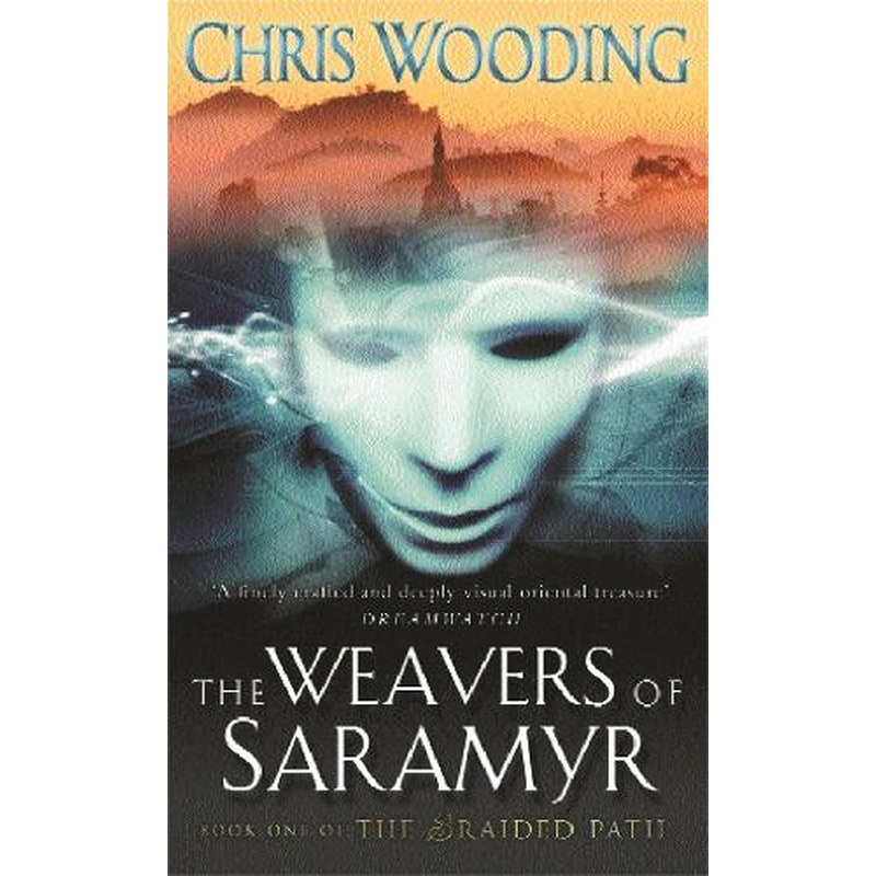 The Weavers Of Saramyr: Book One of the Braided Path: Braided Path 1 (GOLLANCZ S.F.)