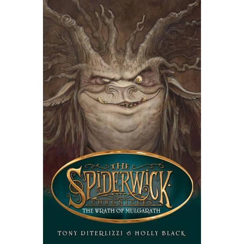 The Wrath of Mulgarath (SPIDERWICK CHRONICLE)