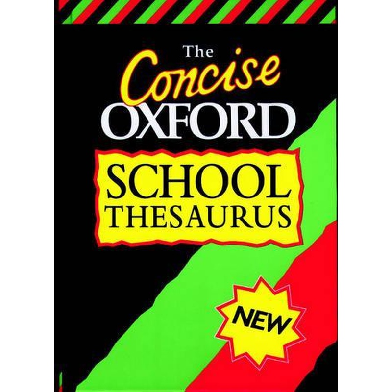 CONCISE OXFORD SCHOOL THESAURUS
