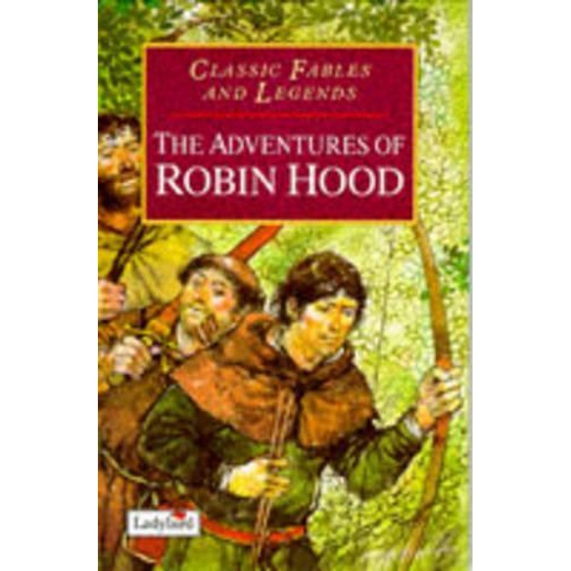 Adventures of Robin Hood (Classic Fables & Legends)