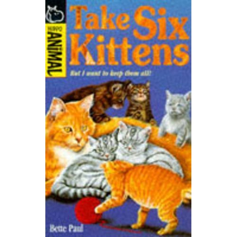 Take Six Kittens (Hippo Animal S.)