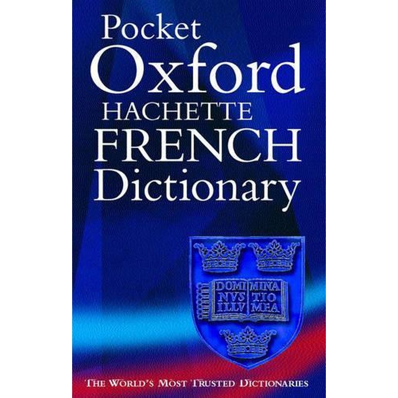 The Pocket Oxford-Hachette French Dictionary