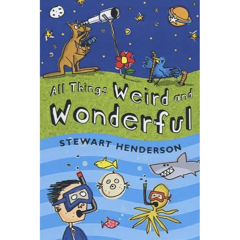 All Things Weird and Wonderful